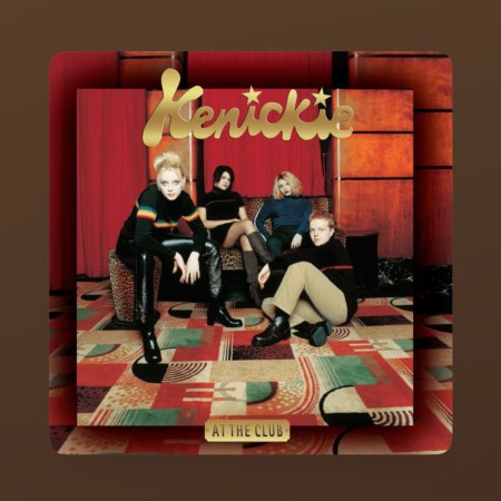 The album cover for 'Kenickie at the Club, featuring the band sitting/crouching on a multicoloured floor whilst looking at camera